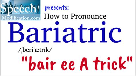 bariatric pronunciation|bariatric etymology.